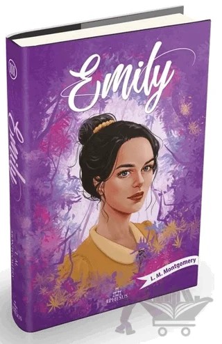 Emily 3 – L. M. Montgomery, Lucy Maud Montgomery – Ephesus Yayınları kitap kapağı