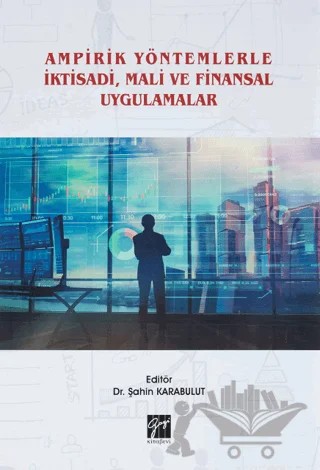 Ampirik Yöntemlerle İktisadi, Mali ve Finansal Uygulamalar – Şahin Karabulut – Gazi Kitabevi kitap kapağı