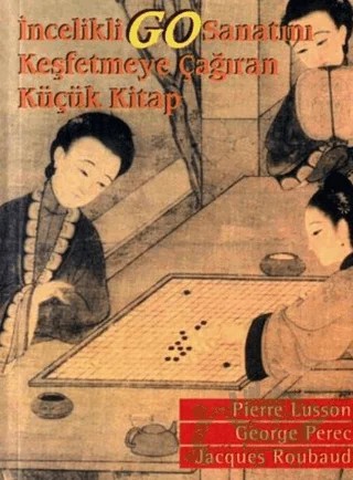İncelikli Go Sanatını Keşfetmeye Çağıran Küçük Kitap – Pierre Lusson, Georges Perec – İmge Kitabevi Yayınları kitap kapağı