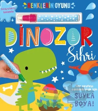 Renklerin Oyunu – Dinozor Sihri (Su Doldurulabilir Kalemli) – Kolektif – İndigo Çocuk kitap kapağı