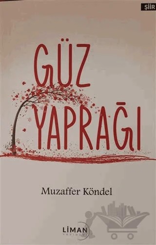 Güz Yaprağı – Muzaffer Köndel – Liman Yayınevi kitap kapağı