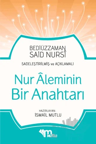 Nur Aleminin Bir Anahtarı – Bediüzzaman Said Nursi – Mutlu Yayınevi kitap kapağı