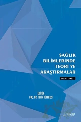 Sağlık Bilimlerinde Teori ve Araştırmalar - Mart 2022 – Kolektif – Serüven Yayınevi kitap kapağı