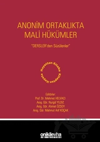 Anonim Ortaklıkta Mali Hükümler – Mehmet Helvacı, Mahmut Arif Koçak, Ahmet Özsoy, Nurgül Yıldız – On İki Levha Yayınları kitap kapağı