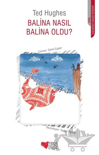 Balina Nasıl Balina Oldu? – Ted Hughes – Can Çocuk Yayınları kitap kapağı