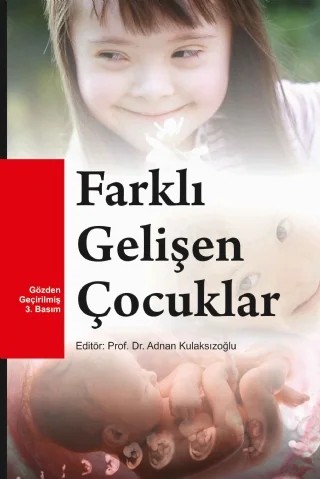Farklı Gelişen Çocuklar – Abdül Vefa DEMİRKIRAN, Adnan Kulaksızoğlu, Aydan AYDIN, Barış KORKMAZ, Bülent Madi, Gülden Uyanık Balat, Gülsevim KINALI, Levent Yaycı, Müge Yukay Yüksel, Nevin Eracar, Oktay Taymaz Sarı, Tuna ŞAHSUVAROĞLU, Ümran Korkmazlar, Yıldız Güven – Nobel Akademik Yayıncılık kitap kapağı