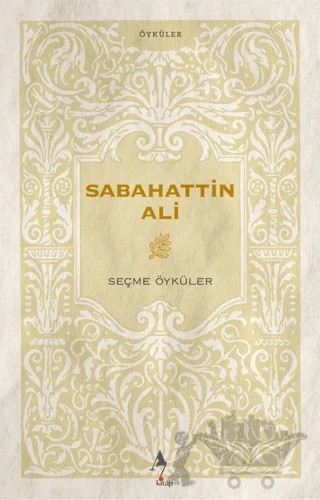 Sabahattin Ali - Seçme Öyküler – Sabahattin Ali – A7 Kitap kitap kapağı
