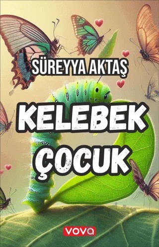Kelebek Çocuk – Süreyya Aktaş – Vova Yayınları kitap kapağı