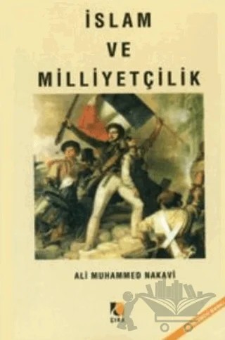 İslam ve Milliyetçilik – Ali Muhammed Nakavi – Çıra Yayınları kitap kapağı