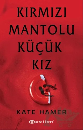 Kırmızı Mantolu Küçük Kız – Kate Hamer – Epsilon Yayınevi kitap kapağı