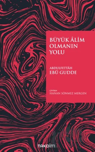 Büyük Alim Olmanın Yolu – Abdulfettâh Ebû Gudde – Takdim kitap kapağı