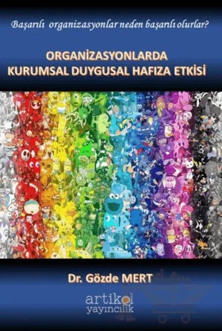 Organizasyonlarda Kurumsal Duygusal Hafıza Etkisi – Gözde Mert – Artikel Yayıncılık kitap kapağı