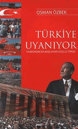 Türkiye Uyanıyor Tandoğan’da Başlayan Güçlü İtiraz – Osman Özbek – Pozitif Yayınları kitap kapağı