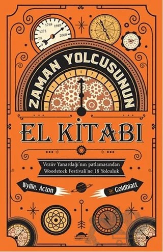 Zaman Yolcusunun El Kitabı – David Goldblatt, James Wyllie, Johnny Acton – Maya Kitap kitap kapağı