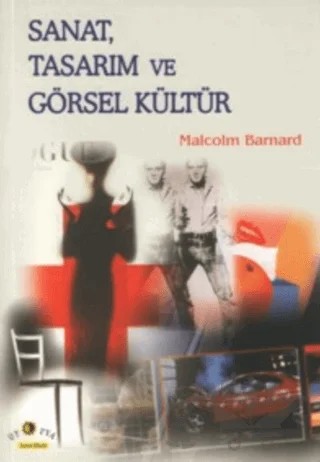 Sanat, Tasarım ve Görsel Kültür – Malcolm Barnard – Ütopya Yayınevi kitap kapağı