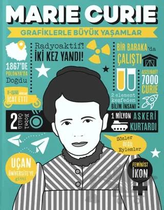 Marie Curie - Grafiklerle Büyük Yaşamlar