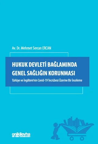Hukuk Devleti Bağlamında Genel Sağlığın Korunması – Mehmet Sercan Ercan – On İki Levha Yayınları kitap kapağı