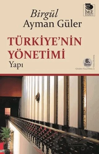Türkiye'nin Yönetimi - Yapı – Birgül Ayman Güler – İmge Kitabevi Yayınları kitap kapağı