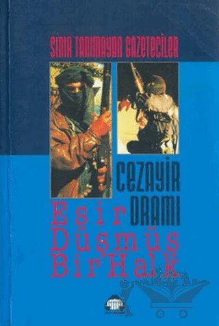 Cezayir Dramı Esir Düşmüş Bir Halk – Kolektif – Alan Yayıncılık kitap kapağı