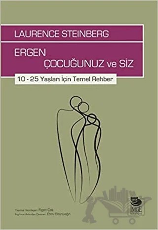 Ergen Çocuğunuz Ve Siz – Laurence Steinberg – İmge Kitabevi Yayınları kitap kapağı