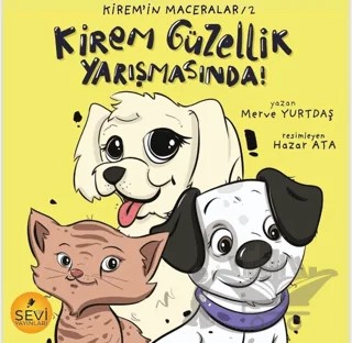 Kirem Güzellik Yarışmasında! - Kirem'in Maceralar 2 – Merve Yurtdaş – Sevi Yayınları kitap kapağı