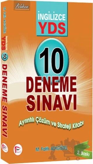 YDS İngilizce 10 Deneme Sınavı Ayrıntılı Çözüm ve Strateji Kitabı – M. Fatih Adıgüzel – Pelikan Tıp Teknik Yayıncılık kitap kapağı