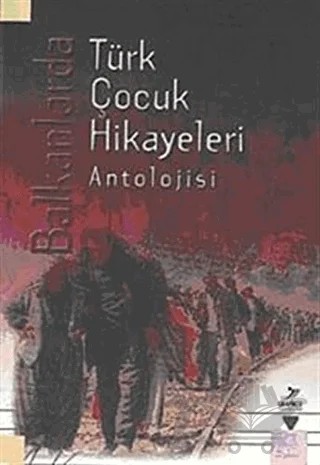 Balkanlarda Türk Çocuk Hikayeleri Antolojisi – Mustafa İsen – Grafiker Yayınları kitap kapağı