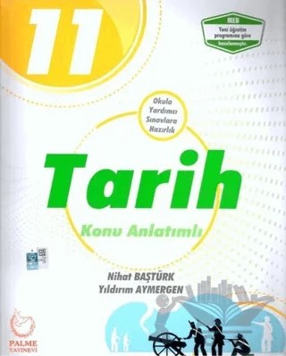 Palme 11. Sınıf Tarih Konu Anlatımlı – Nihat Baştürk, Yıldırım Aymergen – Palme Yayınları kitap kapağı