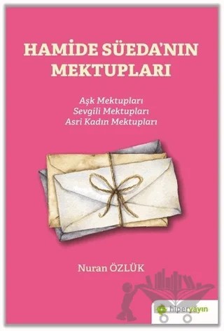 Hamide Süeda’nın Mektupları – Nuran Özlük – Hiperlink Yayınları kitap kapağı