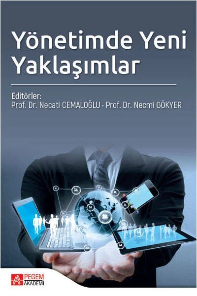 Yönetimde Yeni Yaklaşımlar – Necati Cemaloğlu, Avni Ünal, Bahar Yakut Özek, Barış Eriçok – Pegem Akademi Yayıncılık kitap kapağı