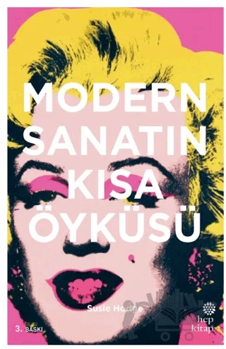 Modern Sanatın Kısa Öyküsü – Susie Hodge – Hep Kitap kitap kapağı