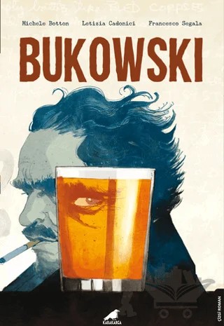 Bukowski – Michele Botton, Letizia Cadonici, Francesco Segala – Kara Karga Yayınları kitap kapağı