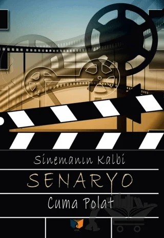Sinemanın Kalbi Senaryo – Cuma Polat – Ateş Yayınları kitap kapağı