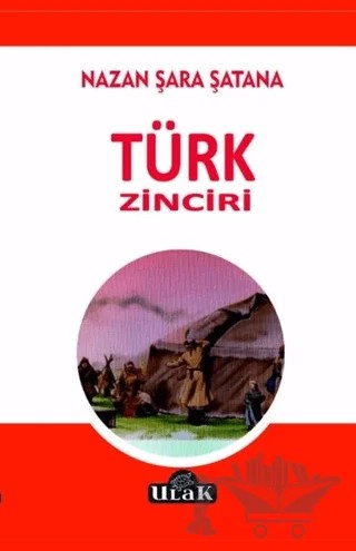 Türk Zinciri – Nazan Şara Şatana – Ulak Yayıncılık kitap kapağı