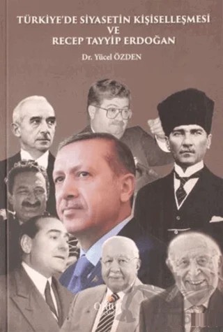 Türkiye'de Siyasetin Kişiselleşmesi ve Recep Tayip Erdoğan – Yücel Özden – Orion Kitabevi kitap kapağı