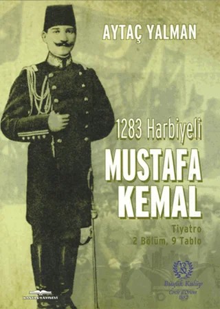 1283 Harbiyeli Mustafa Kemal – Aytaç Yalman – Kastaş Yayınları kitap kapağı