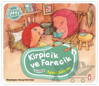 Öykü Çemberi 3: Kirpicik ve Farecik – Aysel Gürmen – Timaş Çocuk kitap kapağı