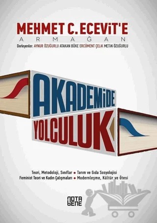 Akademide Yolculuk – Atakan Büke, Aynur Özuğurlu, Ercüment Çelik, Metin Özuğurlu – Nota Bene Yayınları kitap kapağı
