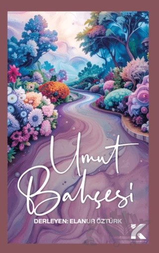 Umut Bahçesi – Elanur Öztürk – Kiba Yayımcılık kitap kapağı