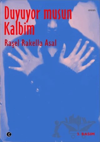 Duyuyor Musun Kalbim – Raşel Rakella Asal – Kafe Kültür Yayıncılık kitap kapağı