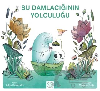 Su Damlacığının Yolculuğu – Gilles Diederichs – 1001 Çiçek Kitaplar kitap kapağı