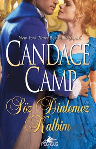 Söz Dinlemez Kalbim – Candace Camp – Pegasus Yayınları kitap kapağı