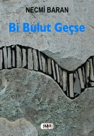 Bi Bulut Geçse – Necmi Baran – Tilki Kitap kitap kapağı
