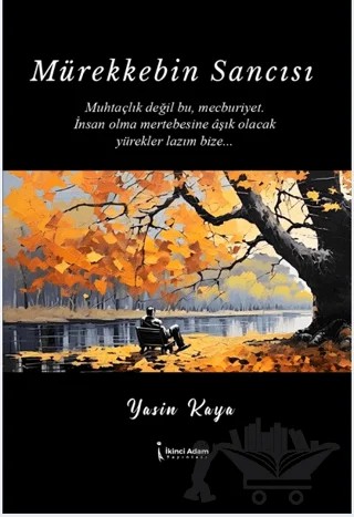 Mürekkebin Sancısı – Yasin Kaya – İkinci Adam Yayınları kitap kapağı