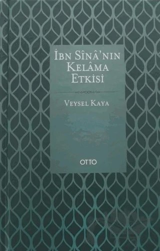 İbn Sina'nın Kelama Etkisi – Veysel Kaya – Otto Yayınları kitap kapağı