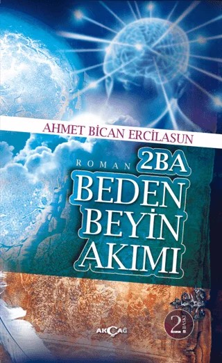 2BA Beden Beyin Akımı – Ahmet Bican Ercilasun – Akçağ Yayınları kitap kapağı