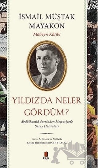 Yıldız’da Neler Gördüm? – İsmail Müştak Mayakon – Kapı Yayınları kitap kapağı