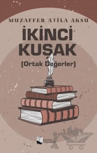 İkinci Kuşak (Ortak Değerler) – Muzaffer Atila Aksu – Karina Yayınevi kitap kapağı