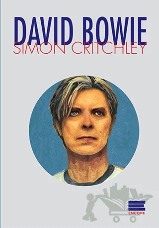 David Bowie – Simon Critchley – Encore Yayınları kitap kapağı