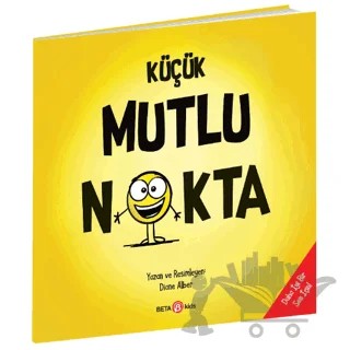 Küçük Mutlu Nokta – Diane Alber – Beta Kids kitap kapağı